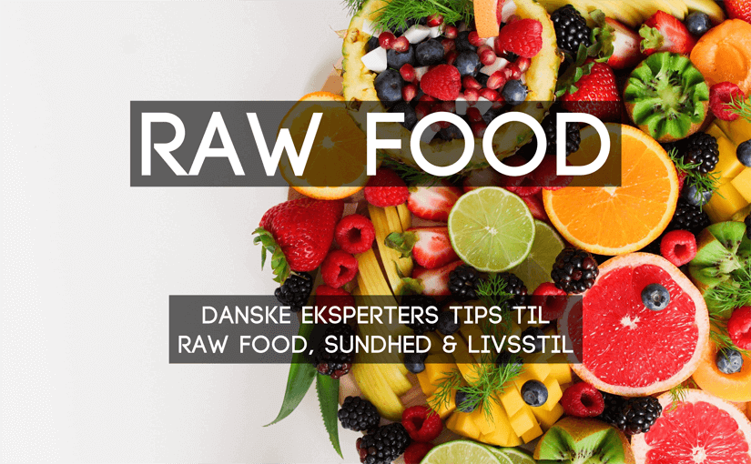 🍉 40 tips til raw food, sundhed & livsstil fra 10 danskere 🇩🇰