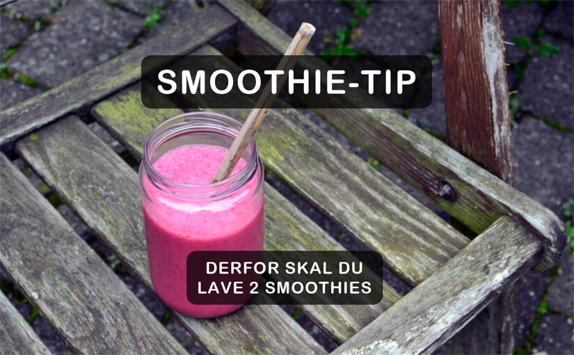 🍌 2 smoothie-tips ⇒ Opdel dine smoothies, hvis du bruger superfoods